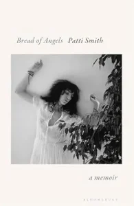 Bread of Angels: Patti Smith
