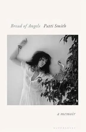 Bread of Angels: Patti Smith