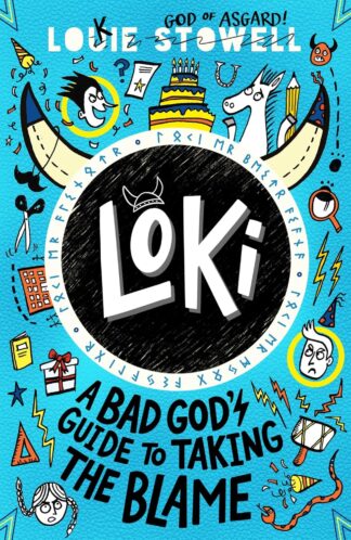 Loki: A Bad God's Guide to Taking the Blame Louie Stowell