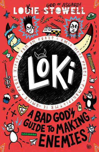 Loki: A Bad God's Guide to Making Enemies Louie Stowell