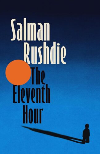 The Eleventh Hour Salman Rushdie