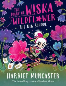 The Diary of Wiska Wildflower Harriet Muncaster