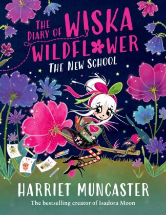 The Diary of Wiska Wildflower Harriet Muncaster