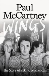 Wings: The Story of a Band on the Run Paul McCartney