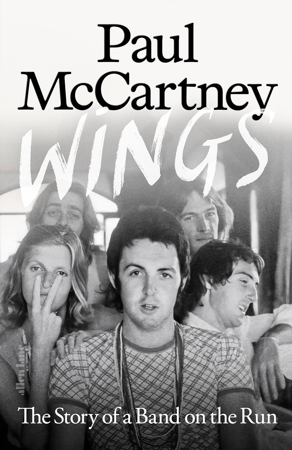 Wings: The Story of a Band on the Run Paul McCartney