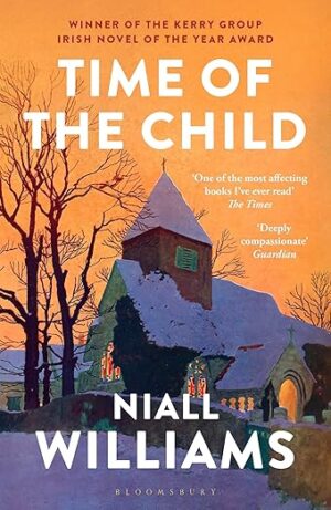 December Book Group Choice: Time Of The Child by Niall Williams